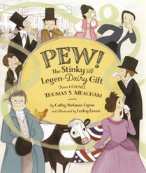 Pew: The Stinky and Legen-Dairy Gift from Colonel Thomas S. Meacham
