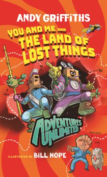 Adventures Unlimited: You and Me and the Land of Lost Things