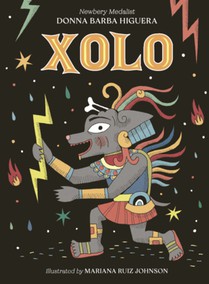 Xolo: How One Good Dog Saved Humankind
