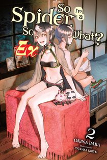 So I'm a Spider, So What? Ex, Vol. 2 (Light Novel)