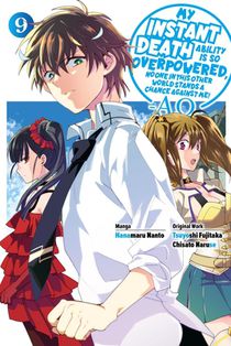 My Instant Death Ability Is So Overpowered, No One in This Other World Stands a Chance Against Me! --Ao--, Vol. 9 (Manga)