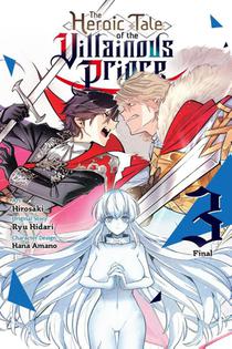 The Heroic Tale of the Villainous Prince, Vol. 3