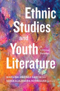 Ethnic Studies and Youth Literature: A Critical Reader