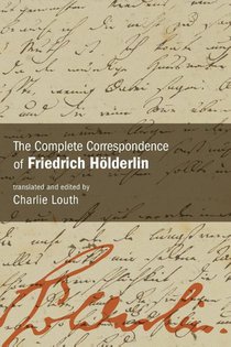 The Complete Correspondence of Friedrich Holderlin