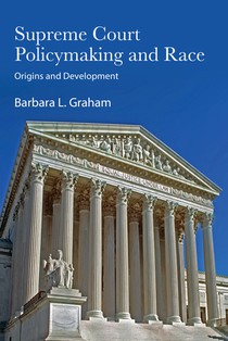 Supreme Court Policymaking and Race: Origins and Development