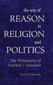 The Way of Reason in Religion and Politics