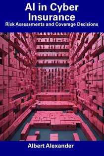 AI in Cyber Insurance: Risk Assessments and Coverage Decisions