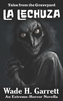 La Lechuza: An Extreme-Horror Novella