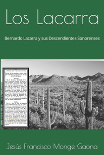 Los Lacarra: Bernardo Lacarra y sus Descendientes Sonorenses