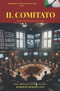 IL COMITATO - (Russian Spy 4 - Italiano B1-B2): (Pour les étudiants de langue française B1 - B2)