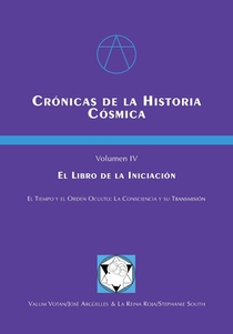 Crónicas de la Historia Cósmica Vol 4: Volúmen IV: Libro de la Iniciación