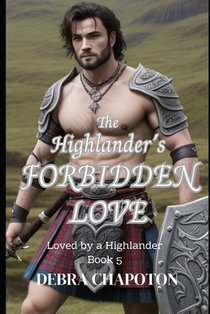 The Highlander's Forbidden Love: A Scottish Historical Romance Novel