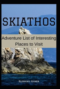 Skiathos: Adventure List of Interesting Places to Visit