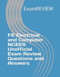 FE Electrical and Computer NCEES Unofficial Exam Review Questions and Answers