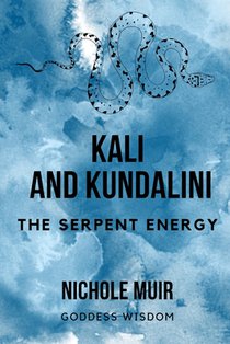 Kali and Kundalini - The Serpent Energy