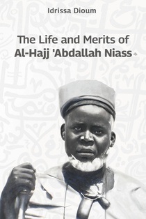 The Life and Merits of Al-Hajj Abdallah Niass