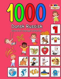 1000 Dansk Russisk Illustreret Tosproget Ordforråd (Farverig Udgave): Danish Russian language learning