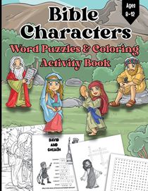Bible Characters Word Puzzles And Coloring Activity Book: For Kids 8-12 Years Old