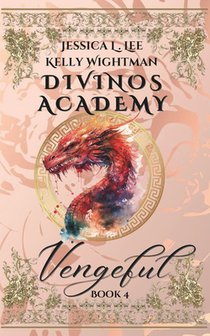 Divinos Academy: Vengeful: Book 4