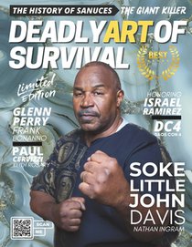 Deadly Art of Survival Magazine 15th Edition: Featuring Soke Little John Davis: The #1 Martial Arts Magazine Worldwide MMA, Traditional Karate, Kung F