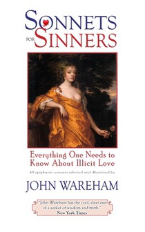 Sonnets for Sinners: Everything One Needs to Know About Illicit Love