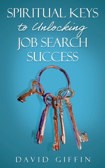 Spiritual Keys to Unlocking Job Search Success
