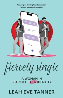 Fiercely Single: A Woman in Search of her Identity
