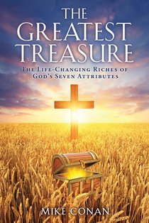 The Greatest Treasure: The Life-Changing Riches of God's Seven Attributes