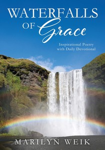 Waterfalls of Grace: Inspirational Poetry with Daily Devotional