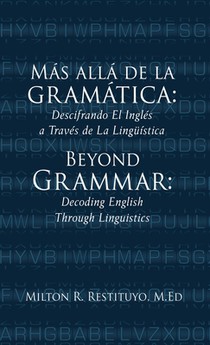 Más allá de la gramática: Beyond Grammar: Decoding English Through Linguistics