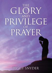 The Glory and Privilege of Prayer