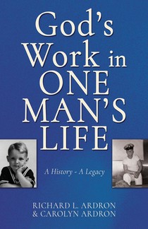 God's Work in One Man's Life: A History - A Legacy