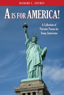 A is for America!: A Collection of Patriotic Poems for Young Americans