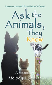 Ask the Animals, They Know: Lessons Learned from Nature's Finest