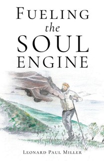 Miller, L: Fueling the Soul Engine