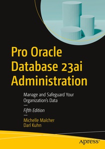 Pro Oracle Database 23ai Administration