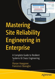 Mastering Site Reliability Engineering in Enterprise