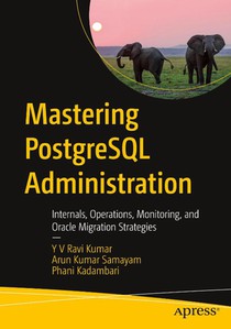 Mastering PostgreSQL Administration