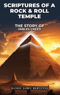 Scriptures of a Rock & Roll Temple The Story Of Jables Creed
