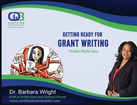 Getting Ready for Grant Writing: Finally Made Easy