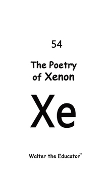The Poetry of Xenon