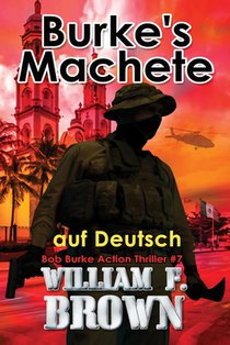 Burkes Machete, auf Deutsch: Bob Burke Suspense Thriller #7