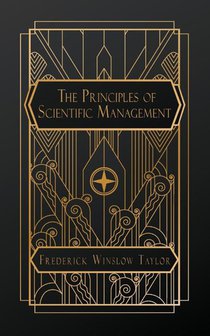 Winslow Taylor, F: Principles of Scientific Management