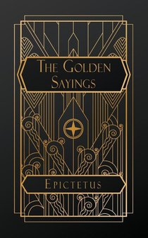 Epictetus: Golden Sayings