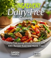 5-Ingredient Dairy-Free Cooking