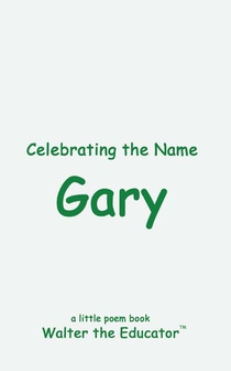 Celebrating the Name Gary