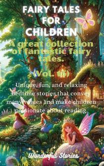 Fables for Children A large collection of fantastic fables and fairy tales. (Vol.15)