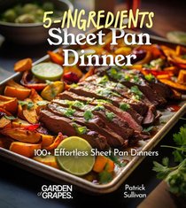 Sullivan, P: 5-Ingredient Sheet Pan Dinners