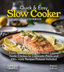 Sullivan, P: Quick & Easy Slow Cooker Cookbook