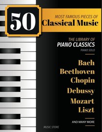 50 Most Famous Pieces Of Classical Music